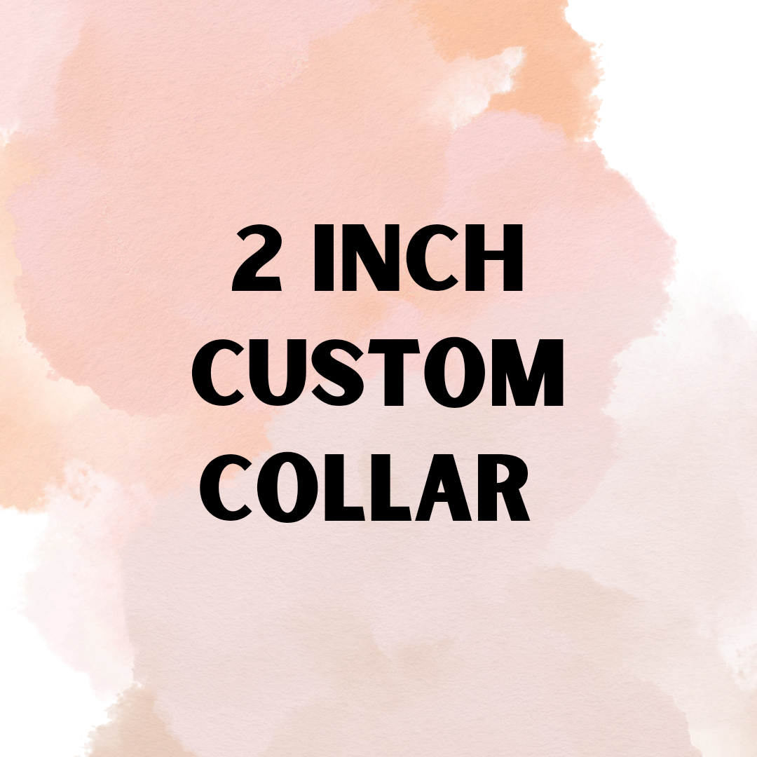 2 Inch Custom Collar